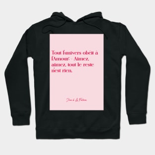 Quotes about love - Jean de la Fontaine Hoodie